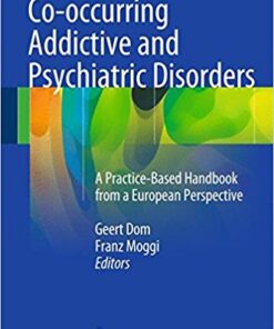 Co-occurring Addictive and Psychiatric Disorders: A Practice-Based Handbook from a European Perspective