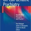 On-Call Geriatric Psychiatry 2016 : Handbook of Principles and Practice