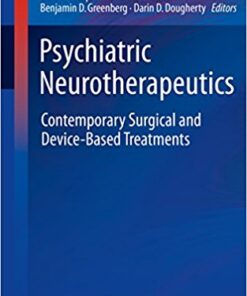 Psychiatric Neurotherapeutics 2016 : Contemporary Surgical and Device-Based Treatments