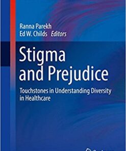 Stigma and Prejudice 2016 : Touchstones in Understanding Diversity in Healthcare