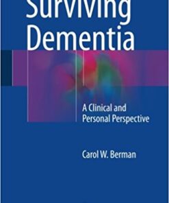 Surviving Dementia 2016 : A Clinical and Personal Perspective