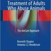 The Identification, Assessment, and Treatment of Adults Who Abuse Animals 2016 : The Anicare Approach