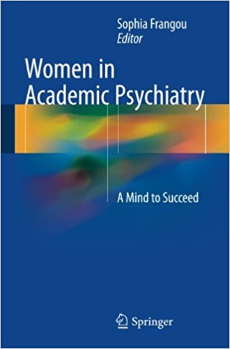 Women in Academic Psychiatry 2017 : A Mind to Succeed