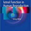 Role of Folliculo-Luteal Function in Human Reproduction 2016