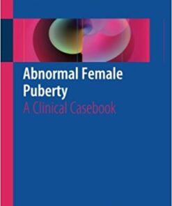 Abnormal Female Puberty 2016 : A Clinical Casebook