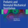 Pediatric and Neonatal Mechanical Ventilation: From Basics to Clinical Practice