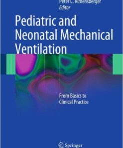 Pediatric and Neonatal Mechanical Ventilation: From Basics to Clinical Practice