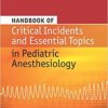 Handbook of Critical Incidents and Essential Topics in Pediatric Anesthesiology