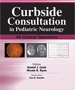 Curbside Consultation in Pediatric Neurology : 49 Clinical Questions