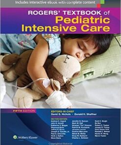 Rogers’ Textbook of Pediatric Intensive Care, 5th Edition