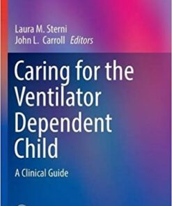 Caring for the Ventilator Dependent Child 2016 : A Clinical Guide