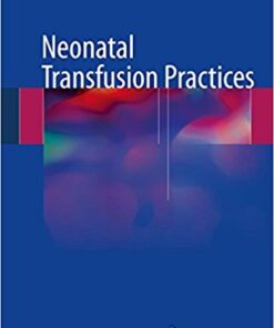 Neonatal Transfusion Practices 2017