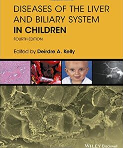 Diseases of the Liver & Biliary System in Children, 4th Edition