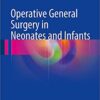 Operative General Surgery in Neonates and Infants 2016