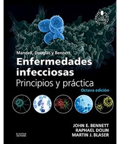 Mandell, Douglas Y Bennett. Enfermedades Infecciosas. Principios Y Práctica + Acceso Web - 8ª Edición: 2