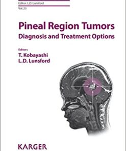 Pineal Region Tumors: Diagnosis and Treatment Options (Progress in Neurological Surgery, Vol. 23)1st Edition PDF