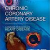 Chronic Coronary Artery Disease: A Companion to Braunwald's Heart Disease, 1e PDF