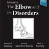 Morrey's The Elbow and Its Disorders, 5e 5th Edition PDF Original & Video