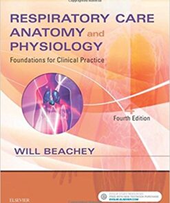 Respiratory Care Anatomy and Physiology: Foundations for Clinical Practice, 4e 4th Edition PDF