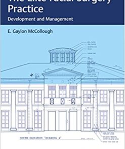 The Elite Facial Surgery Practice: Development and Management 1st Edition, PDF