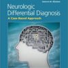 Neurologic Differential Diagnosis: A Case-Based Approach 1st Edition PDF