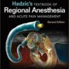 Hadzic's Textbook of Regional Anesthesia and Acute Pain Management, Second Edition 2nd Edition PDF