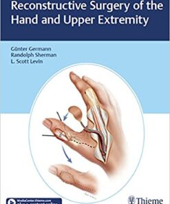 Reconstructive Surgery of the Hand and Upper Extremity 1st Edition PDF