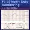 Electronic Fetal Heart Rate Monitoring The 5-Tier System 3rd Edition PDF