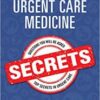 Urgent Care Medicine Secrets PDF