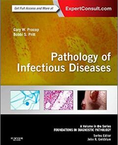 Pathology of Infectious Diseases A Volume in the Series Foundations in Diagnostic Pathology PDF