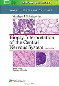 Biopsy Interpretation of the Central Nervous System, 2nd edition