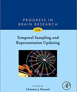 Temporal Sampling and Representation Updating, Volume 236 (Progress in Brain Research) 1st Edition PDF