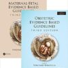 Maternal-Fetal and Obstetric Evidence Based Guidelines, Two Volume Set, Third Edition (Series In Maternal Fetal Medicine) 3rd Edition PDF