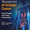 Management of Urologic Cancer: Focal Therapy and Tissue Preservation 1st Edition PDF