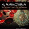 HIV Pharmacotherapy: The Pharmacist's Role in Care & Treatment 1st Edition PDF