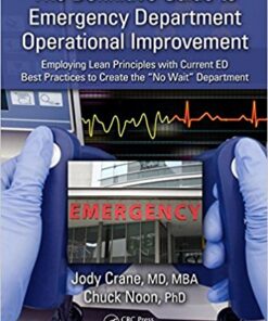 The Definitive Guide to Emergency Department Operational Improvement: Employing Lean Principles with Current ED Best Practices to Create the “No Wait” Department 1st Edition EPUB