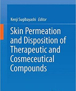 Skin Permeation and Disposition of Therapeutic and Cosmeceutical Compounds 1st ed. 2017 Edition PDF