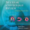 Nuclear Cardiology Review: A Self-Assessment Tool Second Edition PDF