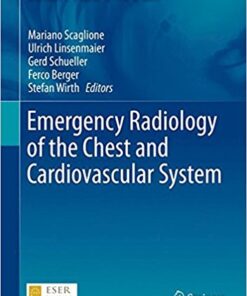 Emergency Radiology of the Chest and Cardiovascular System (Medical Radiology) 1st ed. 2017 Edition PDF