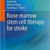 Bone marrow stem cell therapy for stroke 1st ed. 2017 Edition PDF