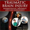 Traumatic Brain Injury: Rehabilitation, Treatment, and Case Management, Fourth Edition 4th Edition PDF