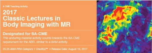 Classic Lectures in Body Imaging With MR 2017 (CME Videos)