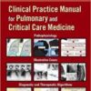 Clinical Practice Manual for Pulmonary and Critical Care Medicine PDF