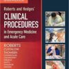 Roberts and Hedges’ Clinical Procedures in Emergency Medicine and Acute Care, 7th edition PDF