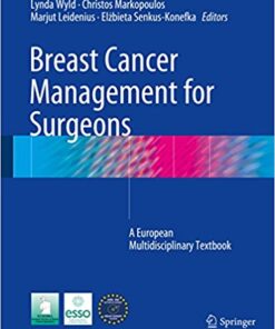 Breast Cancer Management for Surgeons: A European Multidisciplinary Textbook 1st ed. 2018 Edition PDF