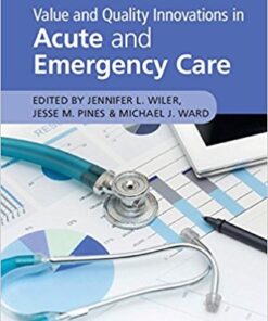 Value and Quality Innovations in Acute and Emergency Care 1st Edition PDF