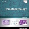 Hematopathology A Volume in the Series Foundations in Diagnostic Pathology, 3rd Edition PDF