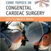 Core Topics in Congenital Cardiac Surgery PDF