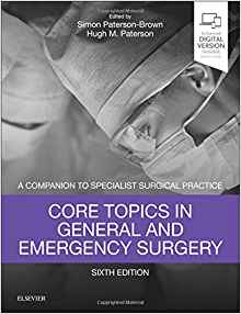 Core Topics in General & Emergency Surgery: A Companion to Specialist Surgical Practice, 6e 6th Edition PDF