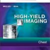 High-Yield Imaging: Chest: Expert Consult - 1e (HIGH YIELD in Radiology) 1st Edition PDF